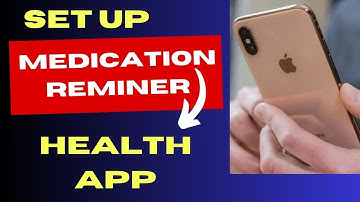 Set up iPhone Medication Reminder on iPhone Health App