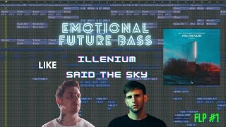 Emotional Future Bass - Melodic Dubstep Template #1 - Like ILLENIUM and Said The Sky