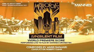(Un)Silent Film~METROPOLIS in CONCERT: WORLD PREMIERE score by Amir Sanjari