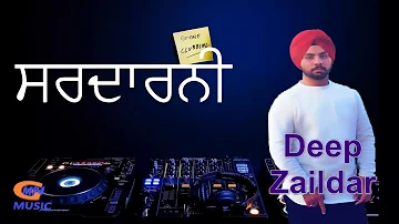 Sardaarni | Deep Zaildar | New Punjabi Song  | Geet Mp4 Music