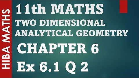 11th maths chapter 6 exercise 6.1 question 2 two dimensional analytical geometry tn syllabus