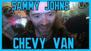 Chevy Van- Sammy Johns (Reaction )