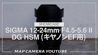 SIGMA 12-24mm F4.5-5.6 II DG HSM (for Canon EF mount) [Product