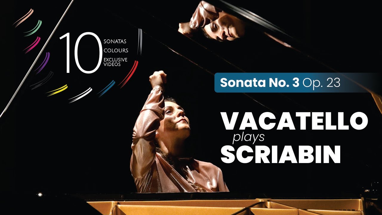 VACATELLO plays SCRIABIN  |  Sonata No. 3
