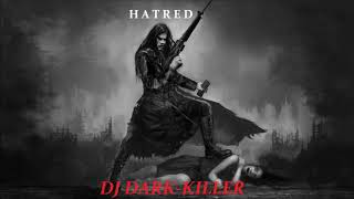 DJ Dark-Killer - Hatred (Original Mix) [New Exclusive Single 2020] Resimi