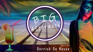 House Garage Mix 2021, Guest Derrick Da House (Big Afterwork Ep 04)