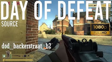 Day of Defeat Source - Professional Assault - dod_backerstraat_b2 (25-24) Gameplay [1080p60FPS]