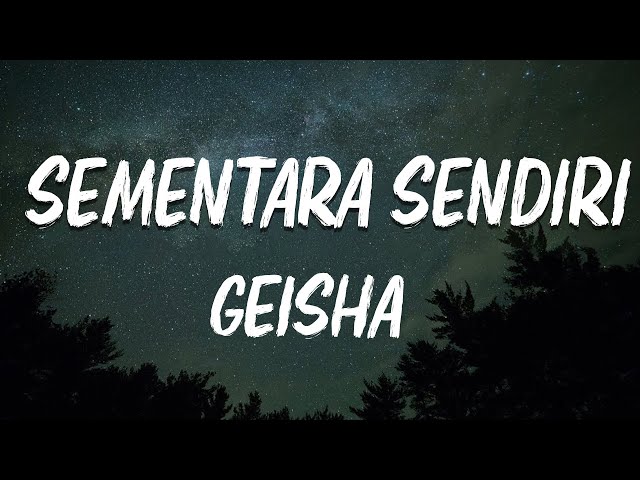 Geisha - Sementara Sendiri (  Lirik) class=