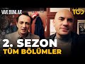 Var Bunlar 2 Sezon Tüm Bölümler Var Bunlar 2 Sezon Tüm Bölümler