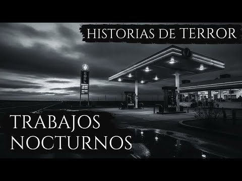 4 HISTORIAS DE TERROR DE TRABAJADORES NOCTURNOS | RELATOS DE HORROR