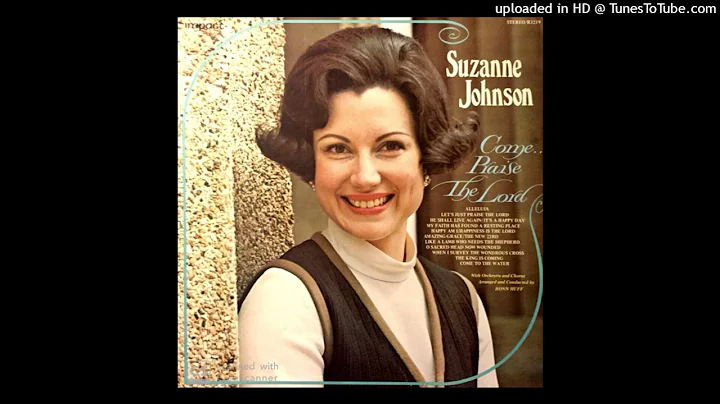 Come...Praise The Lord - Suzanne Johnson (1973) [F...