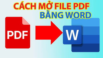 Cách Mở File PDF Trong Word Cực Kỳ Đơn Giản