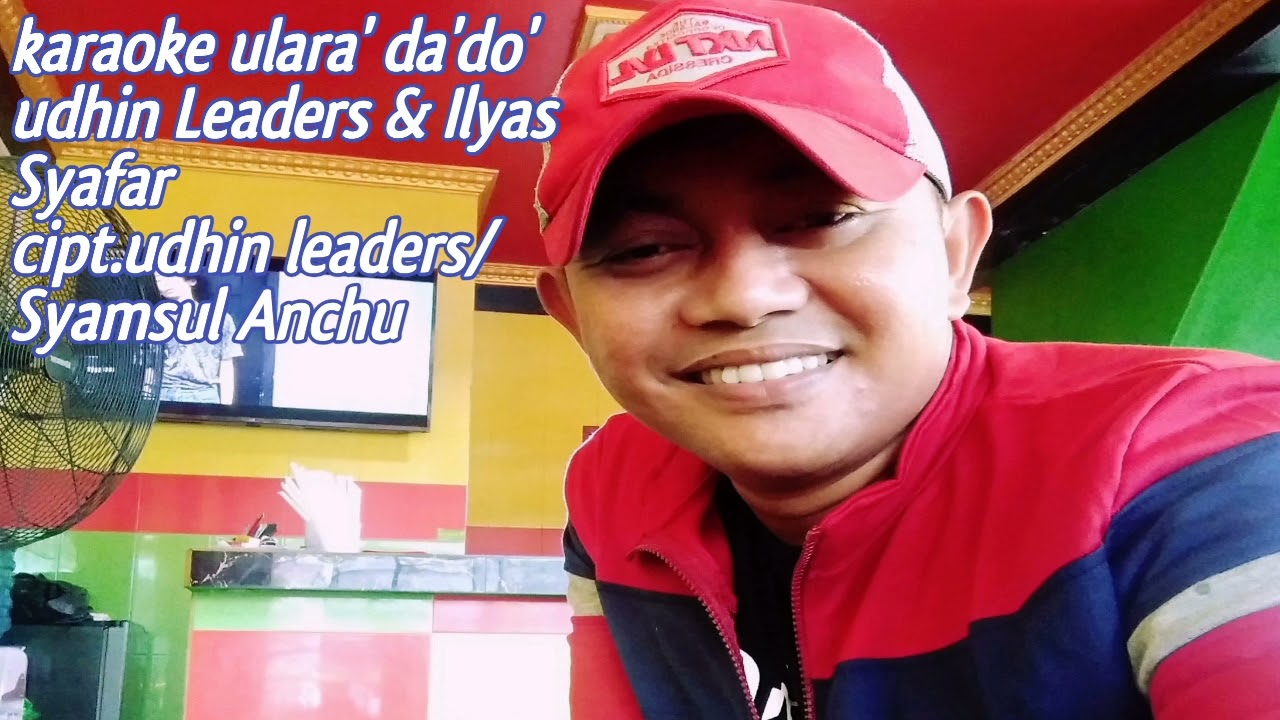 karaoke ulara' da'do' udhin Leaders \u0026 Ilyas Syafar cipt.udhin Leaders/Syamsul Anchu
