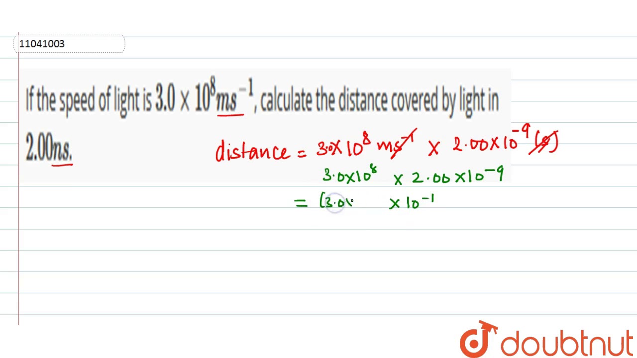 fond landing jeans If the speed of light is `3.0xx10^(8) m s^(-1)`, calculate the distance  covered by light in `2.0... - YouTube