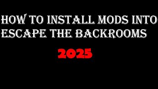 How to install UE4SS Escape the Backrooms (2025)