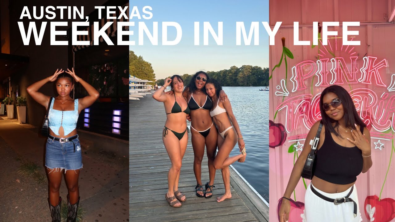 WEEKEND IN MY LIFE: Austin, TX Weekend