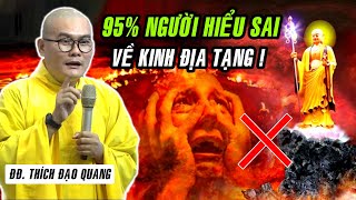 Sự thật về KINH ĐỊA TẠNG khiến ai nghe cũng BẤT NGỜ ! Thầy Đạo Quang nói quá đúng