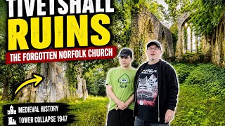 Tivetshall St Mary’s Ruins | The Church That Time Forgot