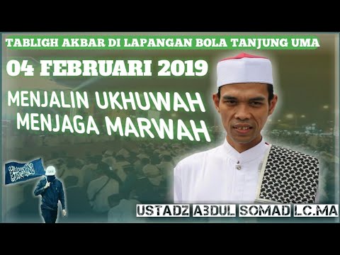 tabligh-akbar-ustadz-abdul-somad---menjalin-ukhuwwah-menjaga-marwah