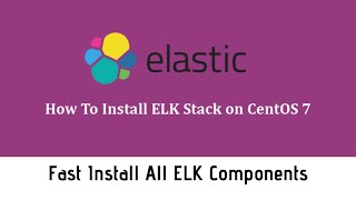 Install ELK Stack into CentOS 7 -  2  Install ELK Stack
