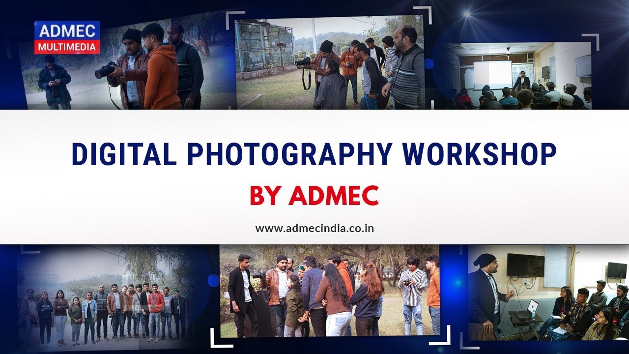 Digital Photography Workshop Highlights by ADMEC