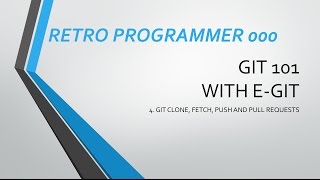 [The most important episode] E-GIT clone, push, pull and everything else!!