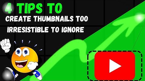How To Create Thumbnails Too Irresistible To Ignore