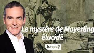 Au cœur de l'histoire: Le mystère de Mayerling élucidé? (Franck Ferrand)