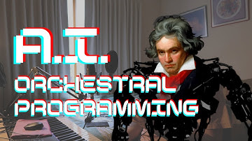 A.I. and Orchestral MIDI Programming (Looking into AIVA)