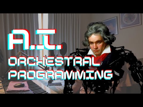 A.I. and Orchestral MIDI Programming (Looking into AIVA)