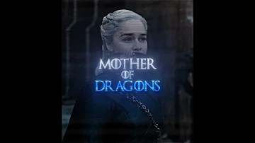 The Mother Of Dragons Daenerys Targaryen Edit PASSO BEM SOLTO Slowed 