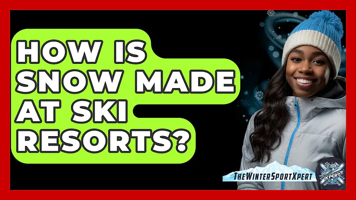How Is Snow Made at Ski Resorts? - The Winter Sport Xpert