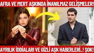 Afra Saraçoğlu Ve Mert Aşkinda Şok Ayrilik Haberleri̇ Şok Olacaksınız Ayrılma Gelişmeleri..?