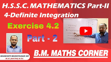 Definite Integration | Exercise 4.2 | Part 2 | Hsc Maths II | BM Maths corner