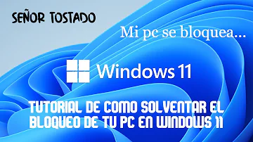 ¿Por qué se bloquea tanto Windows 11?