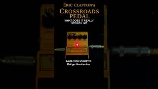 THE LAYLA TONE FROM ERIC CLAPTONS CROSSROADS PEDAL AND SOME COOL BLUES