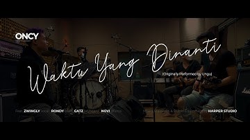 Oncy Jamming (ONJAM) : Waktu Yang Dinanti Live