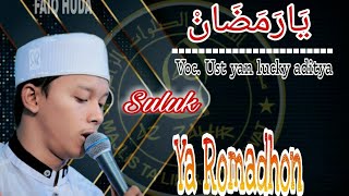 Suluk ya romadhon   lirik voc Ust yan lucky aditya beserta kawan kawan hadroh azzahir