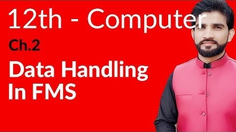 ICS Computer Part 2, Ch 2 - Data Handling in FMS - Inter Part 2 Computer