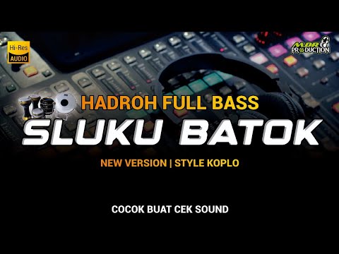 SLUKU BATOK | HADROH FULL BASS | MDR PRODUCTION 