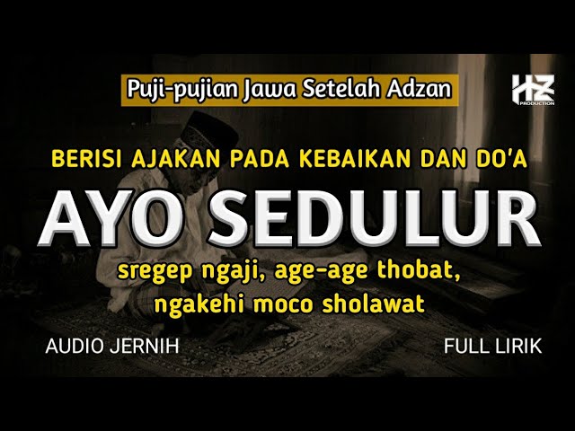 AYO SEDULUR || Puji-pujian Jawa Setelah Adzan class=