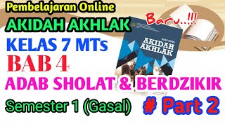 Video Pembelajaran Online Akidah Akhlak Kelas 7 MTs Semester Ganjil, Bab 4 Adab Sholat & Berdzikir
