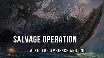 Ghosts of Saltmarsh Unofficial Soundtrack - 06 Salvage Operation