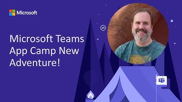 Microsoft Teams App Camp New Adventure!