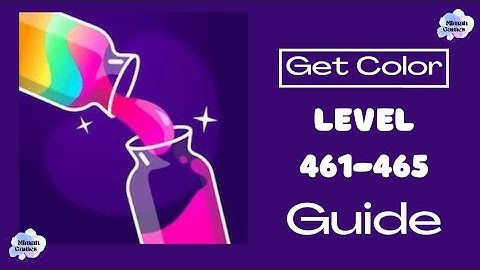 Get Color Level 461 462 463 464 465 Guide