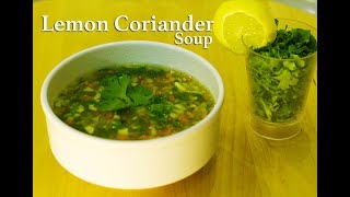 Lemon Coriander Soup | ChefHarpalsingh