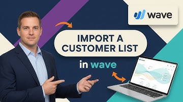How To IMPORT a CUSTOMER LIST in Wave (Step by Step) 2025