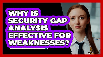 Why Is Security Gap Analysis Effective For Weaknesses? - SecurityFirstCorp.com