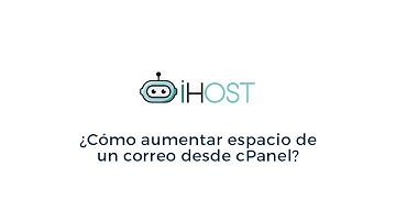 ¿Cómo aumentar espacio de un correo desde cPanel?