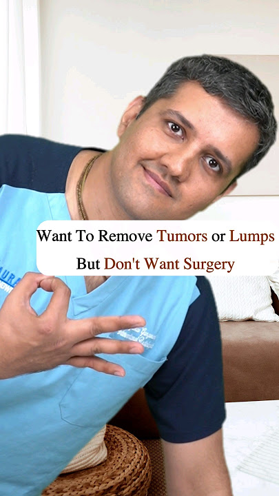 Non Cancerous Tumors/Lumps Removal Without Surgery